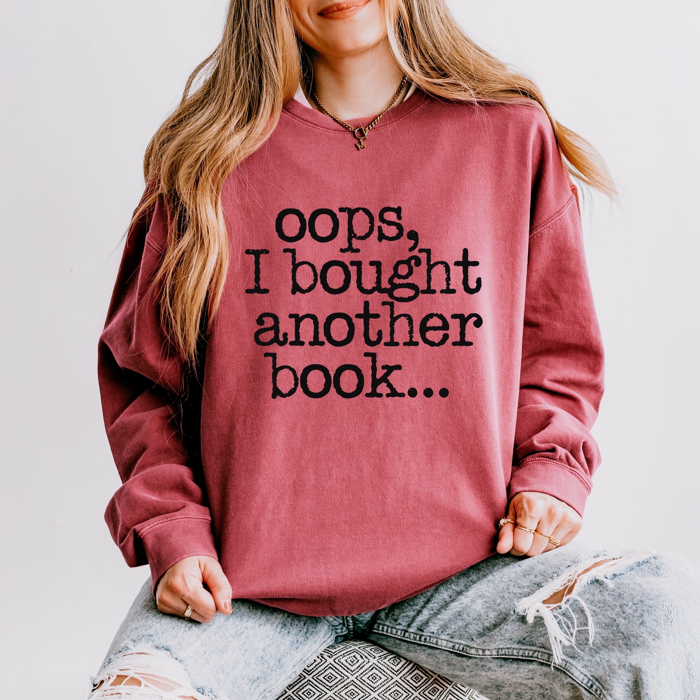 Oops I Bought Another Book - Women's Lightweight Garment Dyed Sweatshirt