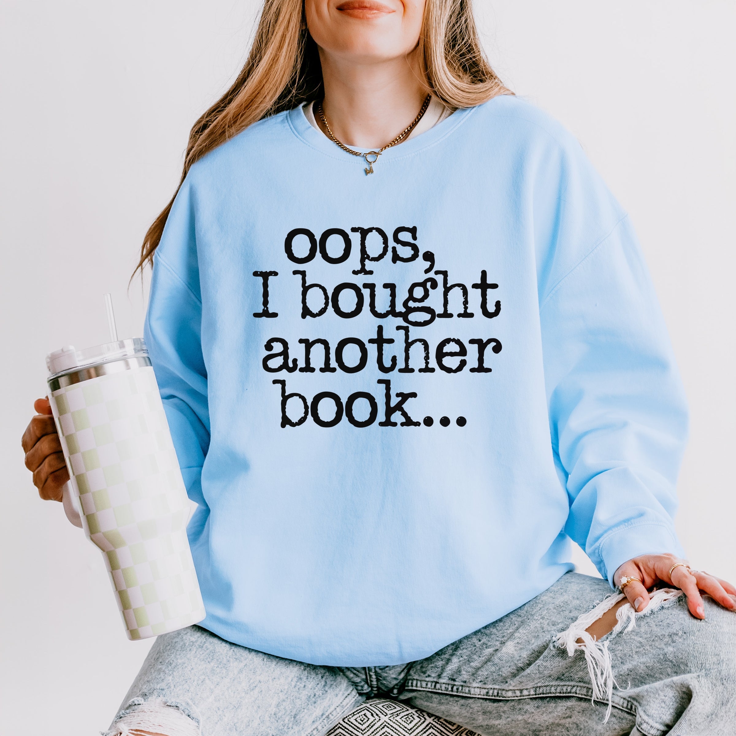 Oops I Bought Another Book - Women's Lightweight Garment Dyed Sweatshirt