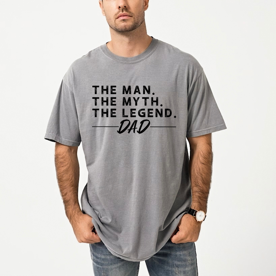 The Man The Myth The Legend Dad | Men's Garment Dyed Tee