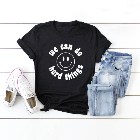 Clearance We Can Do Hard Things Smiley Face | Short Sleeve Graphic Tee