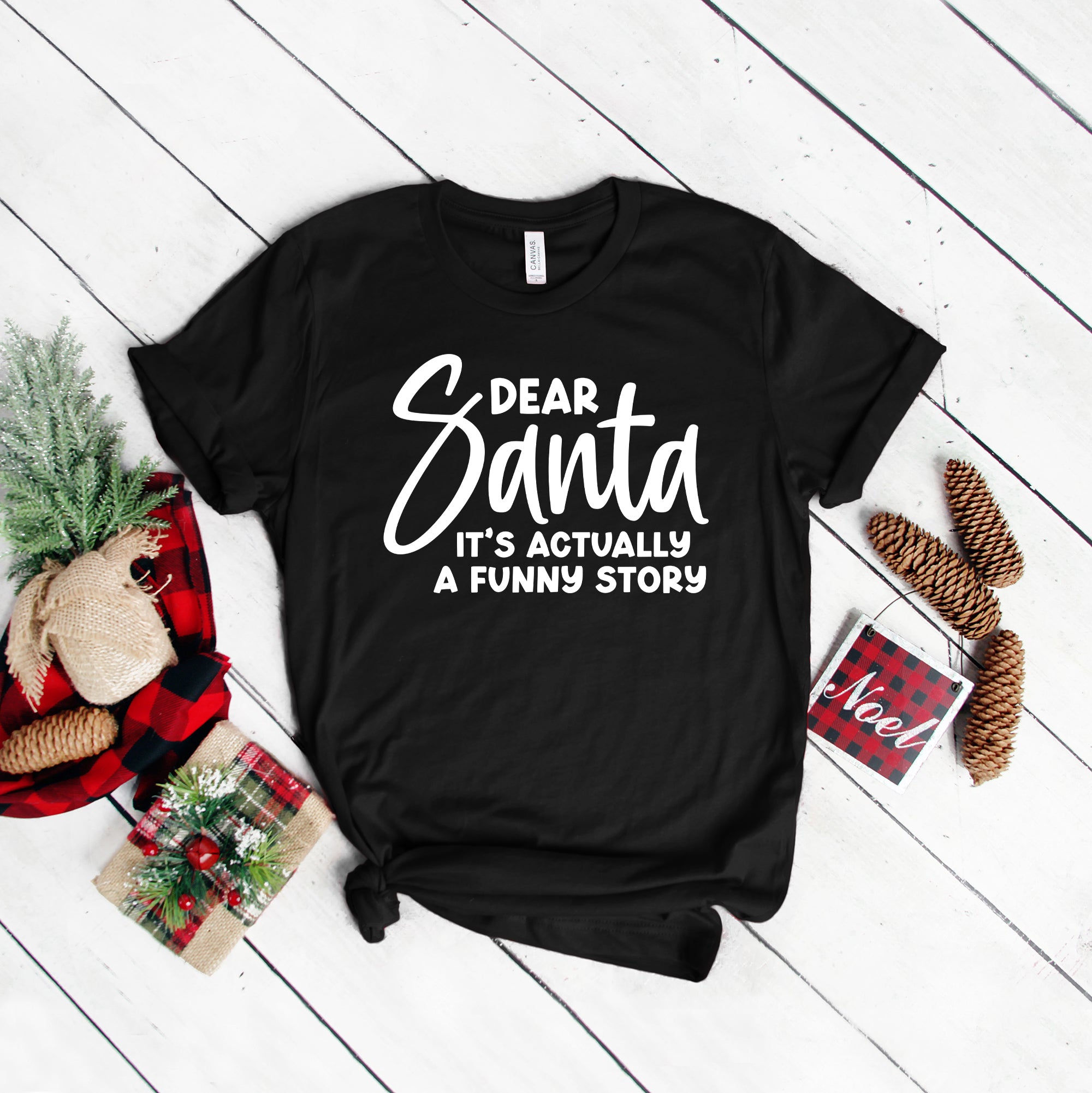 Dear Santa It's A Funny Story | Short Sleeve Crew Neck