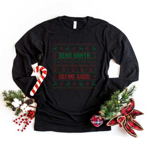 Santa Define Good | Long Sleeve Crew Neck