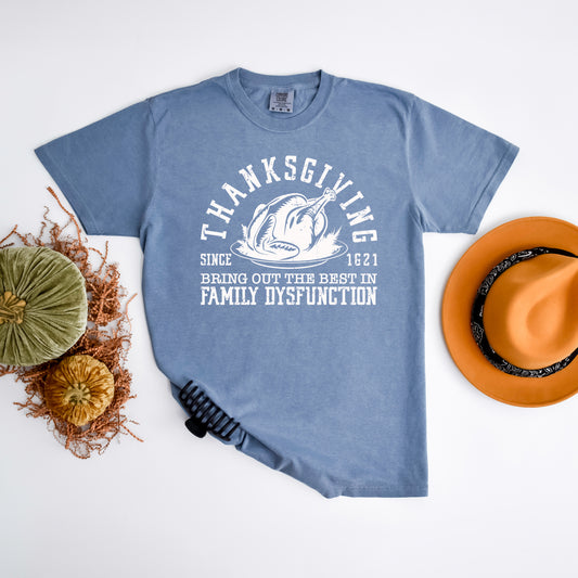 Thanksgiving Family Dysfunction | Garment Dyed Tee