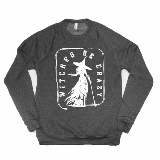 Witches Be Crazy Rectangle | Bella Canvas Sweatshirt