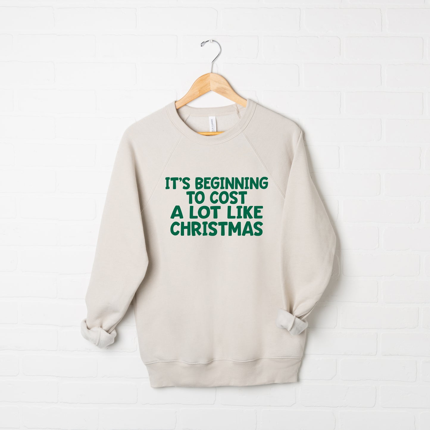 Cost Like Christmas | Bella Canvas Sweatshirt