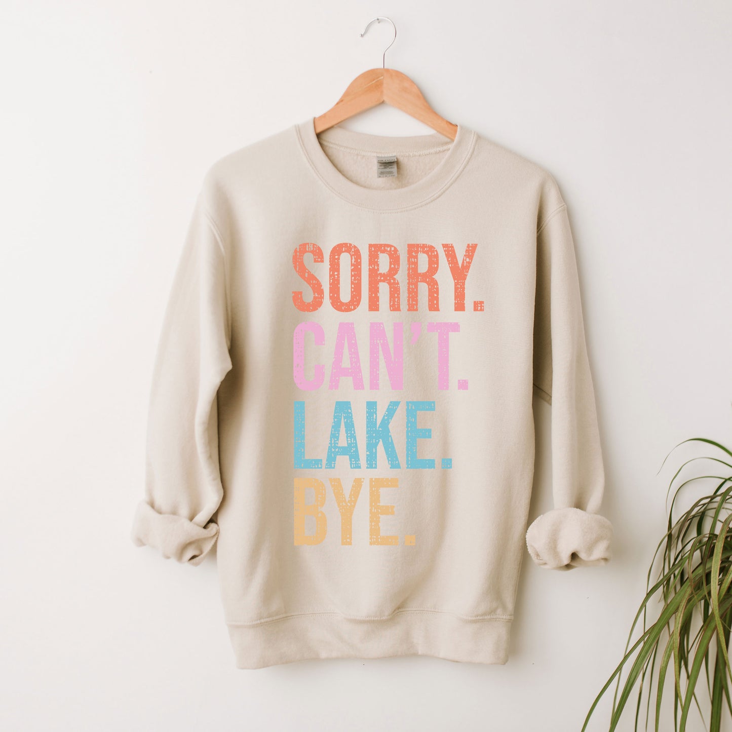Sorry. Can't. Lake.  | Sweatshirt
