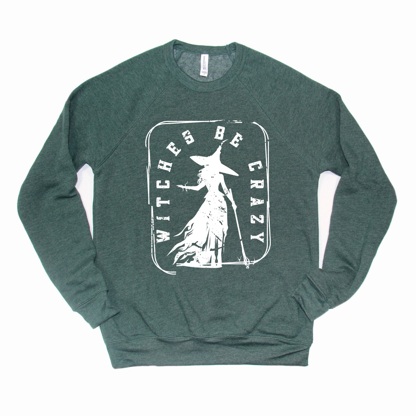 Witches Be Crazy Rectangle | Bella Canvas Sweatshirt