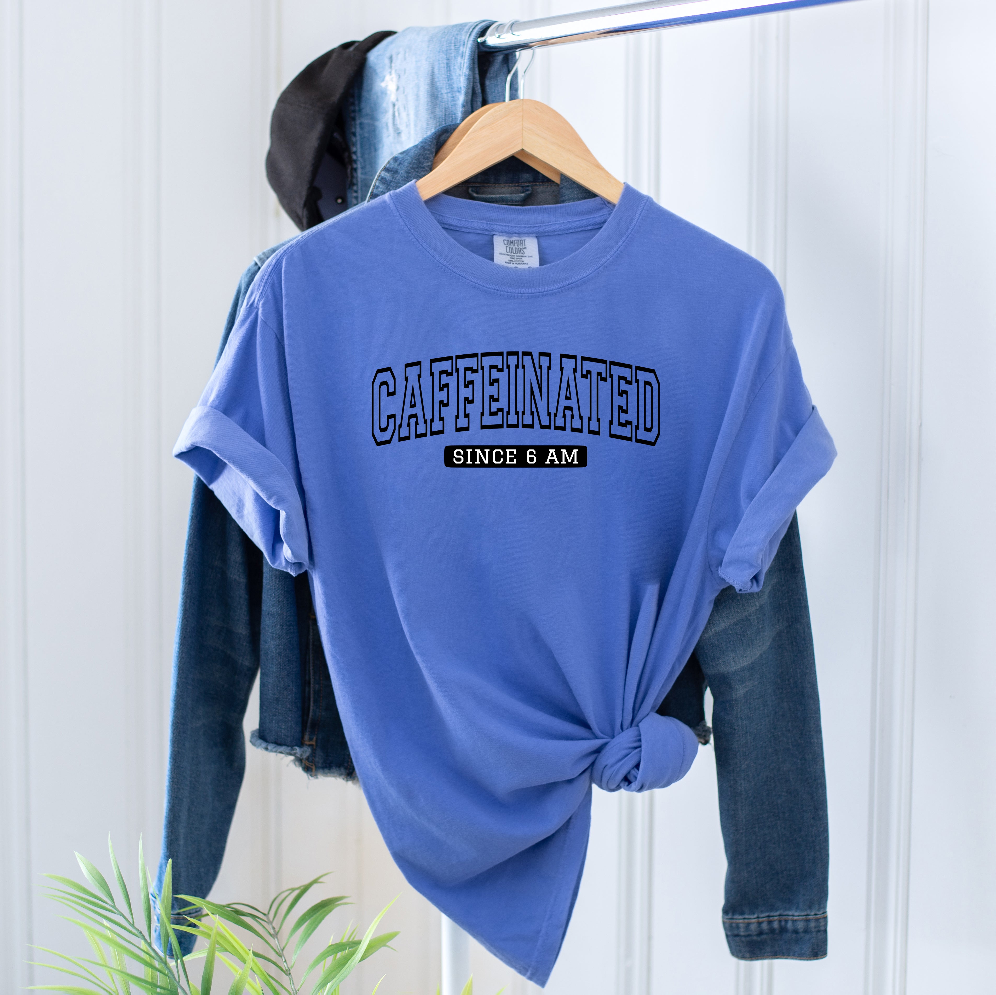 Caffeinated Since 6am | Garment Dyed Tee