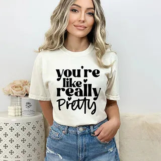You're Like Really Pretty Hearts | Garment Dyed Tee
