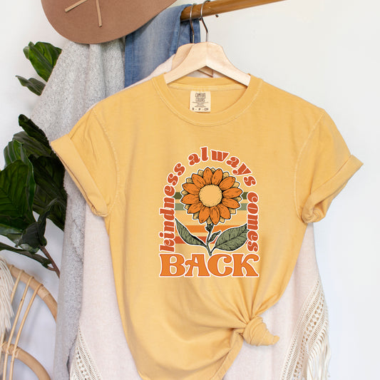 Kindness Always Comes Back Retro Flower | Garment Dyed Short Sleeve Tee