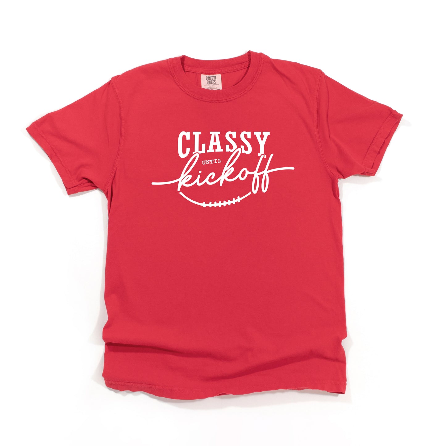 Classy Until Kickoff | Garment Dyed Short Sleeve Tee