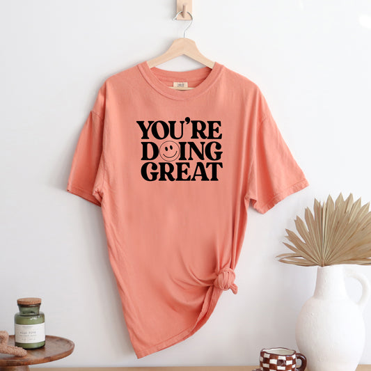 You're Doing Great Smiley | Garment Dyed Short Sleeve Tee