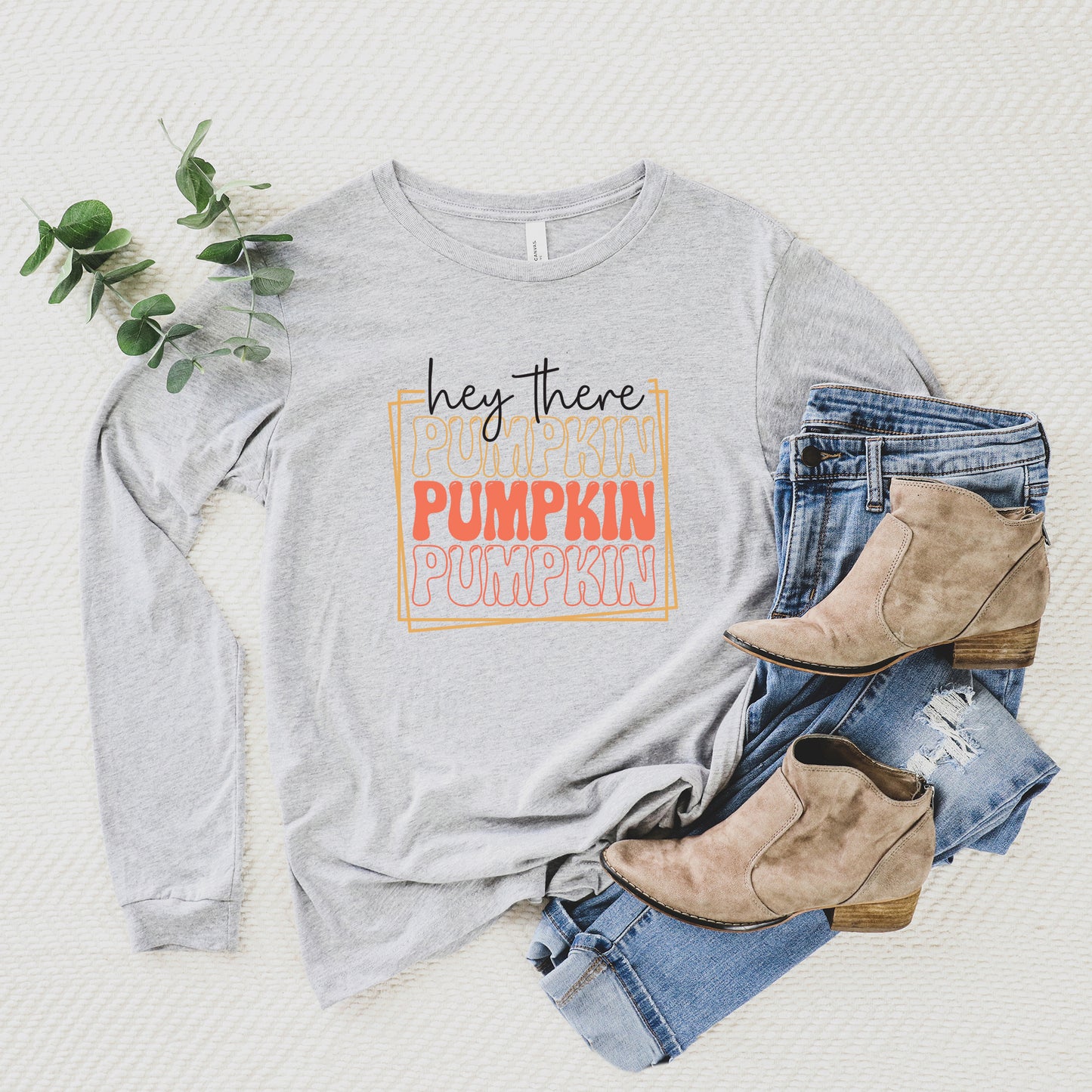 Hey There Pumpkin Stacked | Long Sleeve Crew Neck