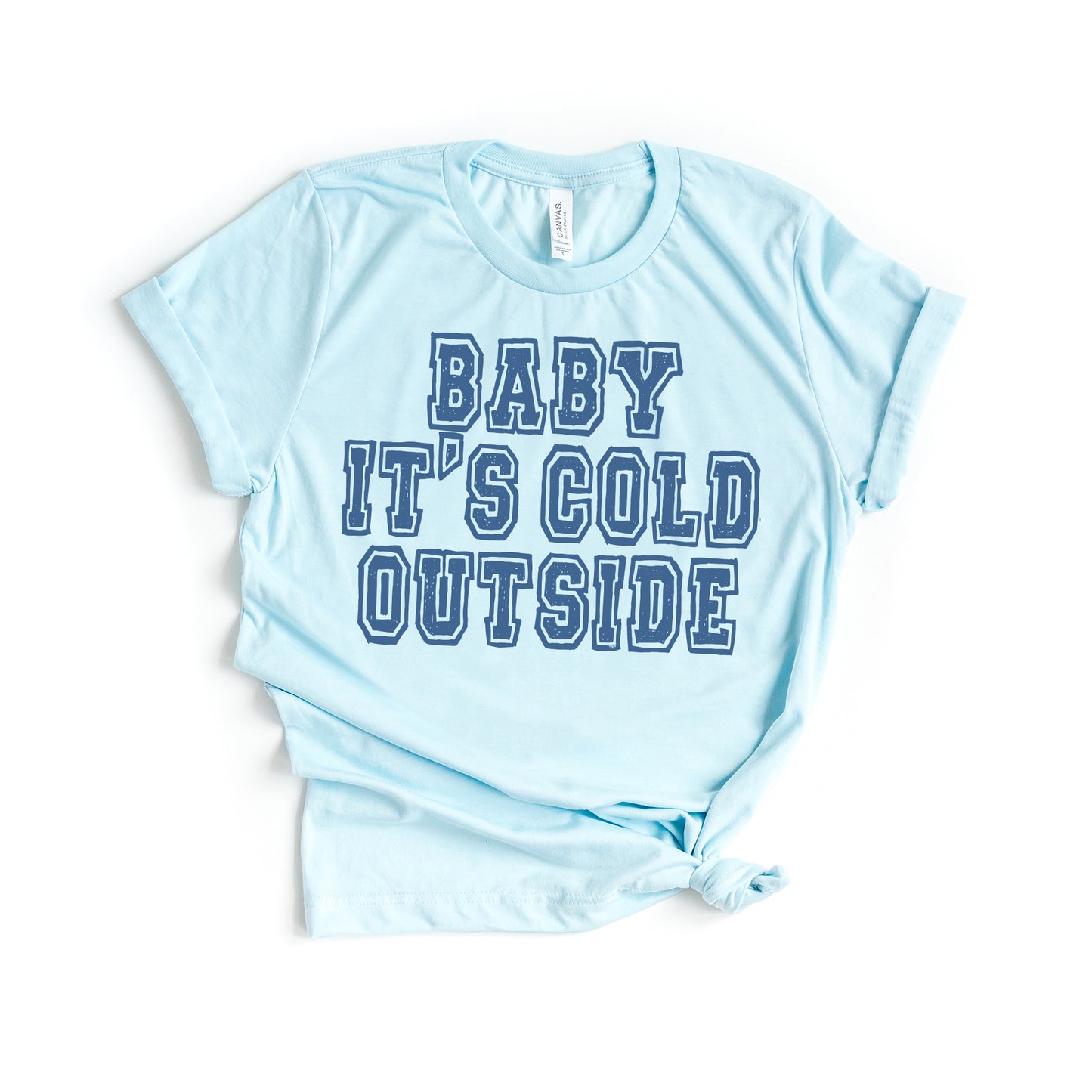 Distressed Baby It's Cold Outside| Short Sleeve Crew Neck