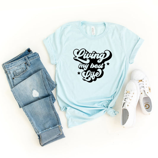 Clearance Retro Living My Best Life | Short Sleeve Graphic Tee