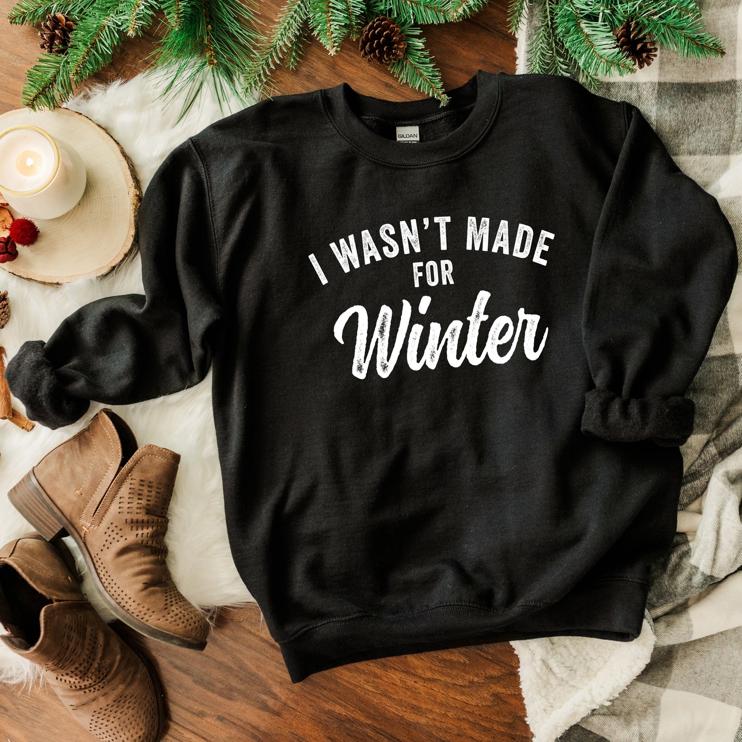 I Wasn't Made For Winter | Sweatshirt