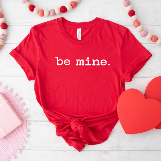 Be Mine Typewriter | Short Sleeve Graphic Tee