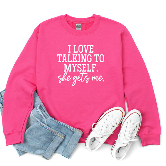 I Love Talking To Myself | Sweatshirt