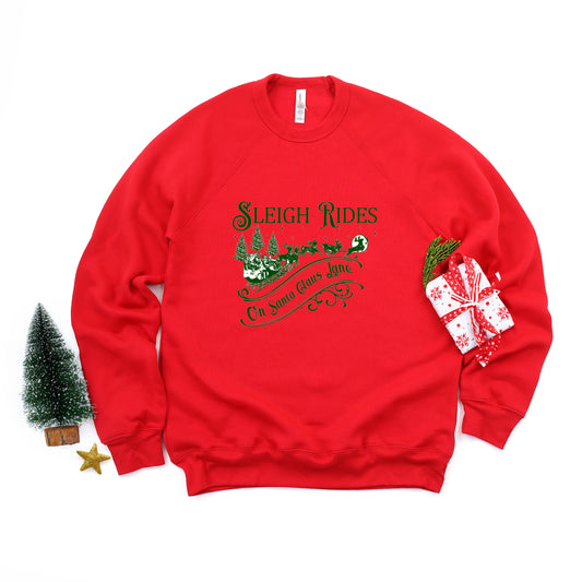 Sleigh Rides Santa Claus Lane | Bella Canvas Sweatshirt