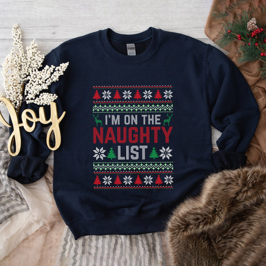 I'm on the Naughty List | Sweatshirt