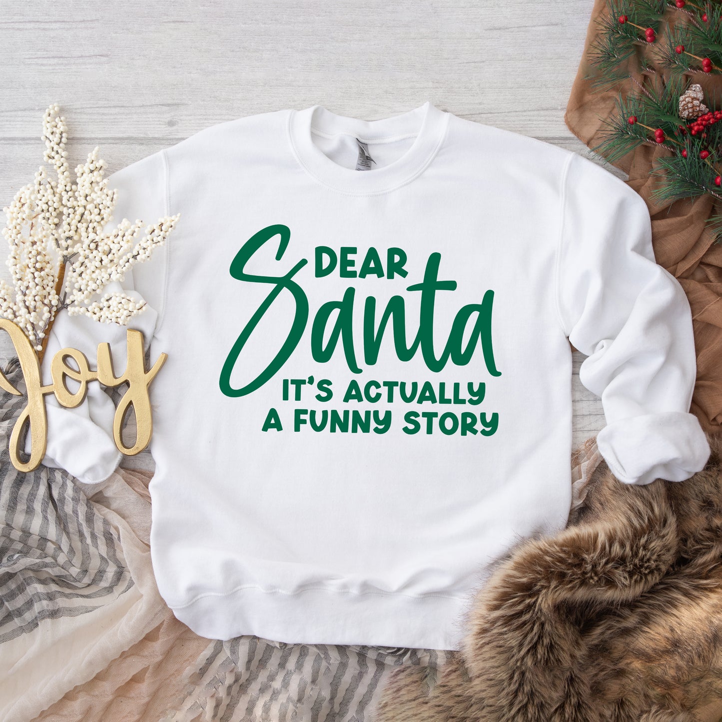 Dear Santa It's A Funny Story | Sweatshirt