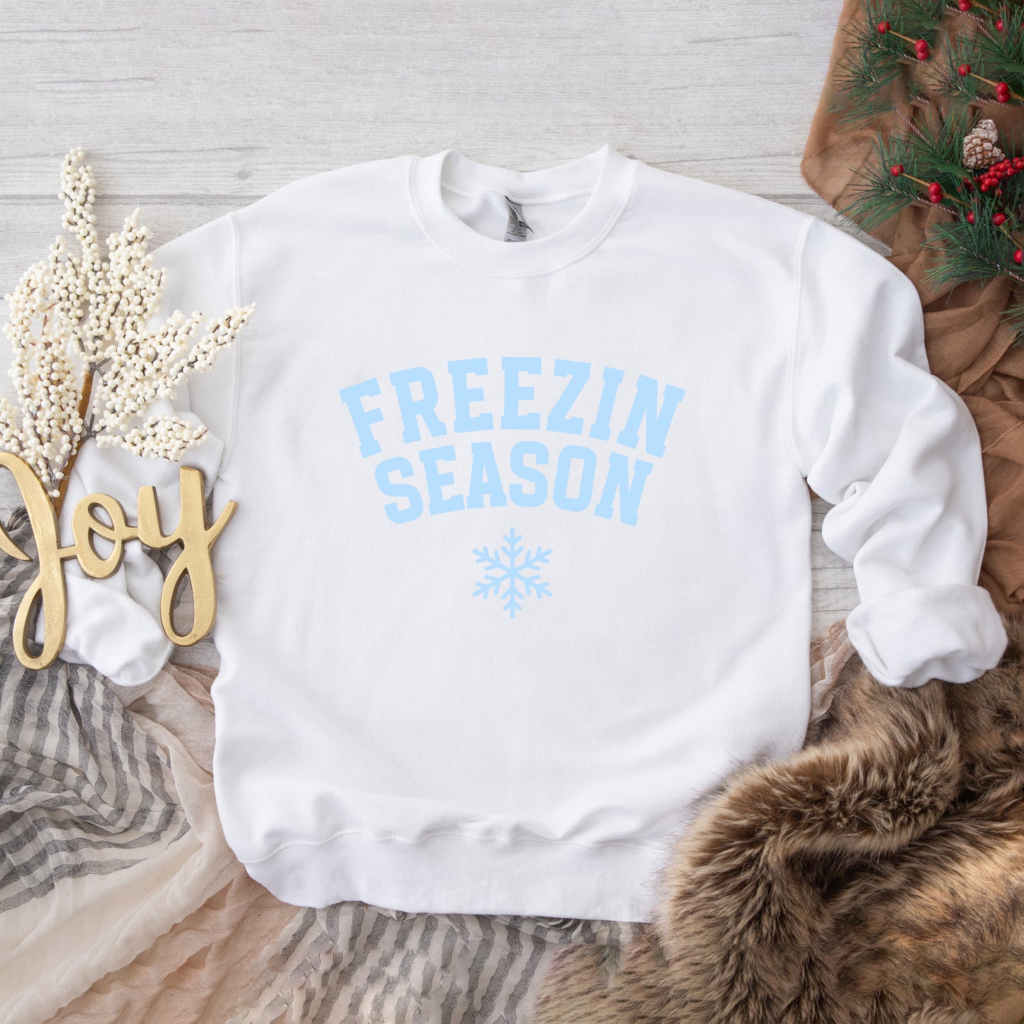 Freezin Season | Sweatshirt