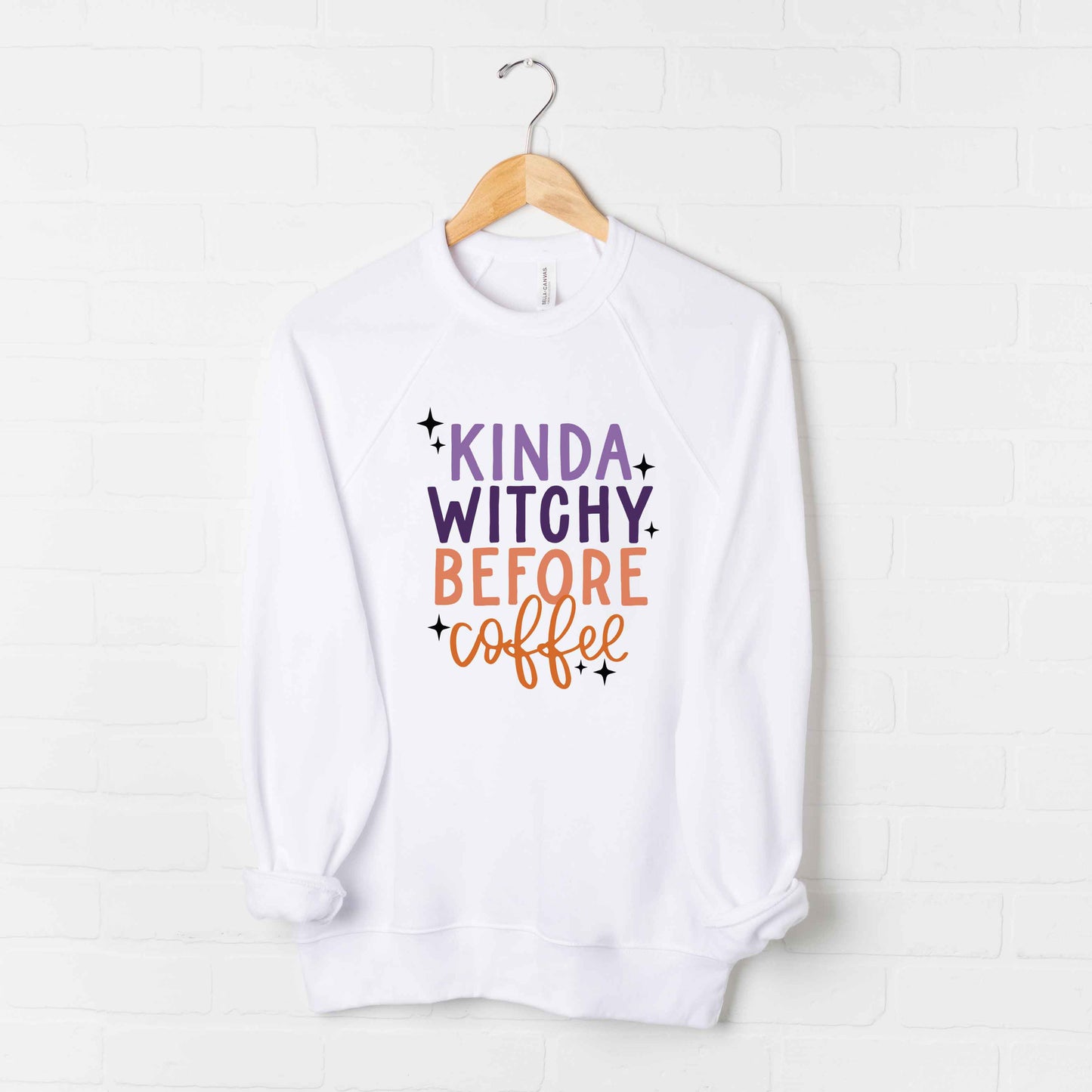 Kinda Witchy Before Coffee | Bella Canvas Sweatshirt