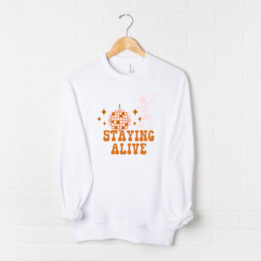 Staying Alive | Bella Canvas Sweatshirt