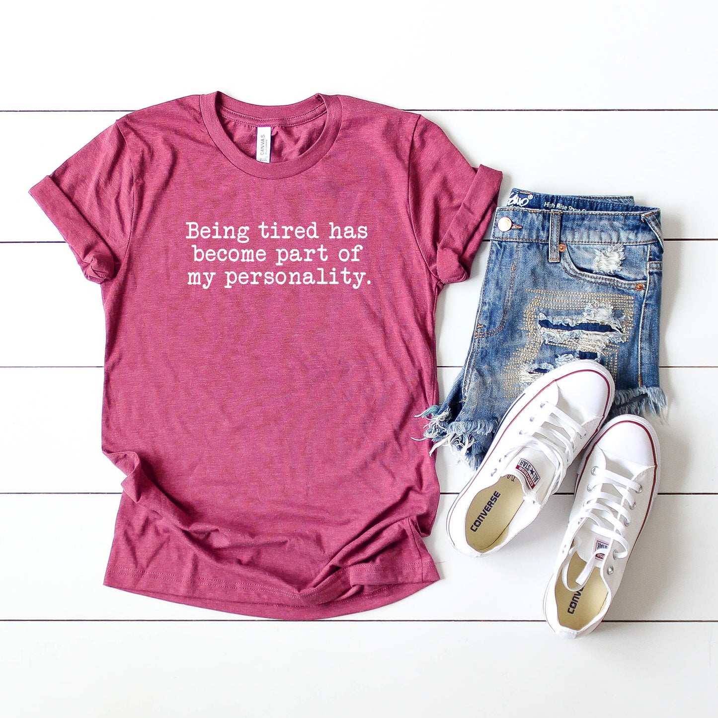 Being Tired Has Become Part Of My Personality | Short Sleeve Graphic Tee