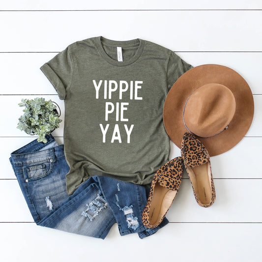 Yippie Pie Yay | Short Sleeve Graphic Tee