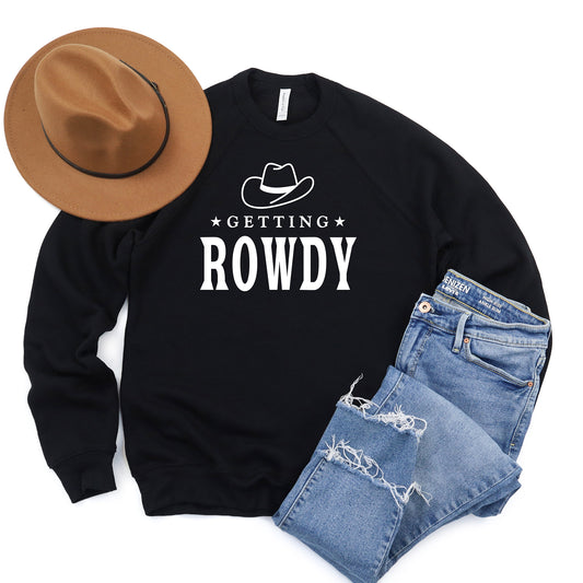Getting Rowdy Cowboy Hat | Bella Canvas Sweatshirt