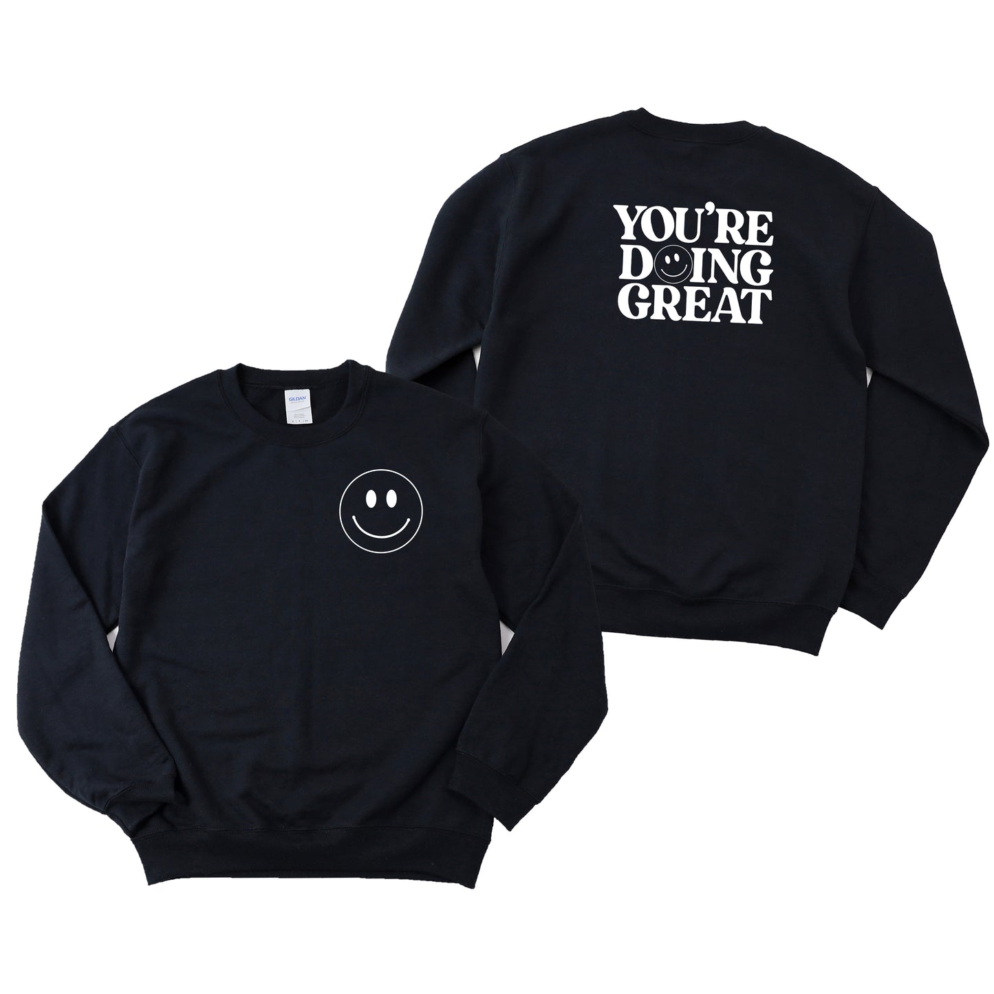 You're Doing Great Smiley | Front and Back Sweatshirt