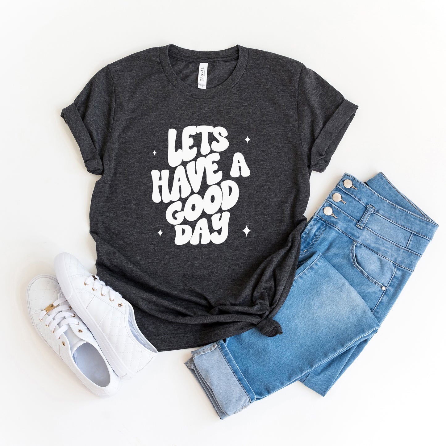 Let's Have A Good Day | Short Sleeve Graphic Tee