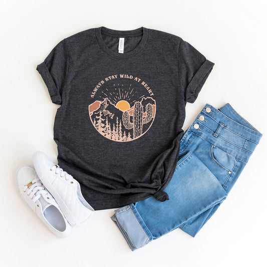 Always Stay Wild At Heart | Short Sleeve Graphic Tee