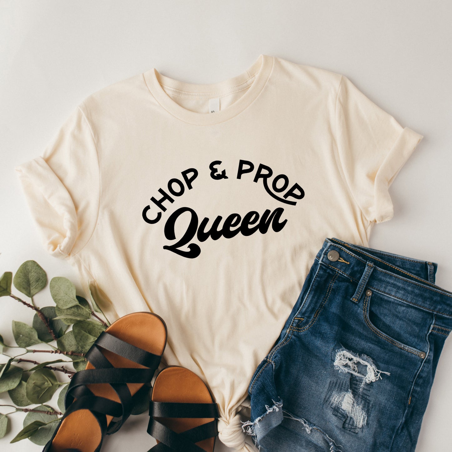 Chop And Prop Queen | Short Sleeve Graphic Tee