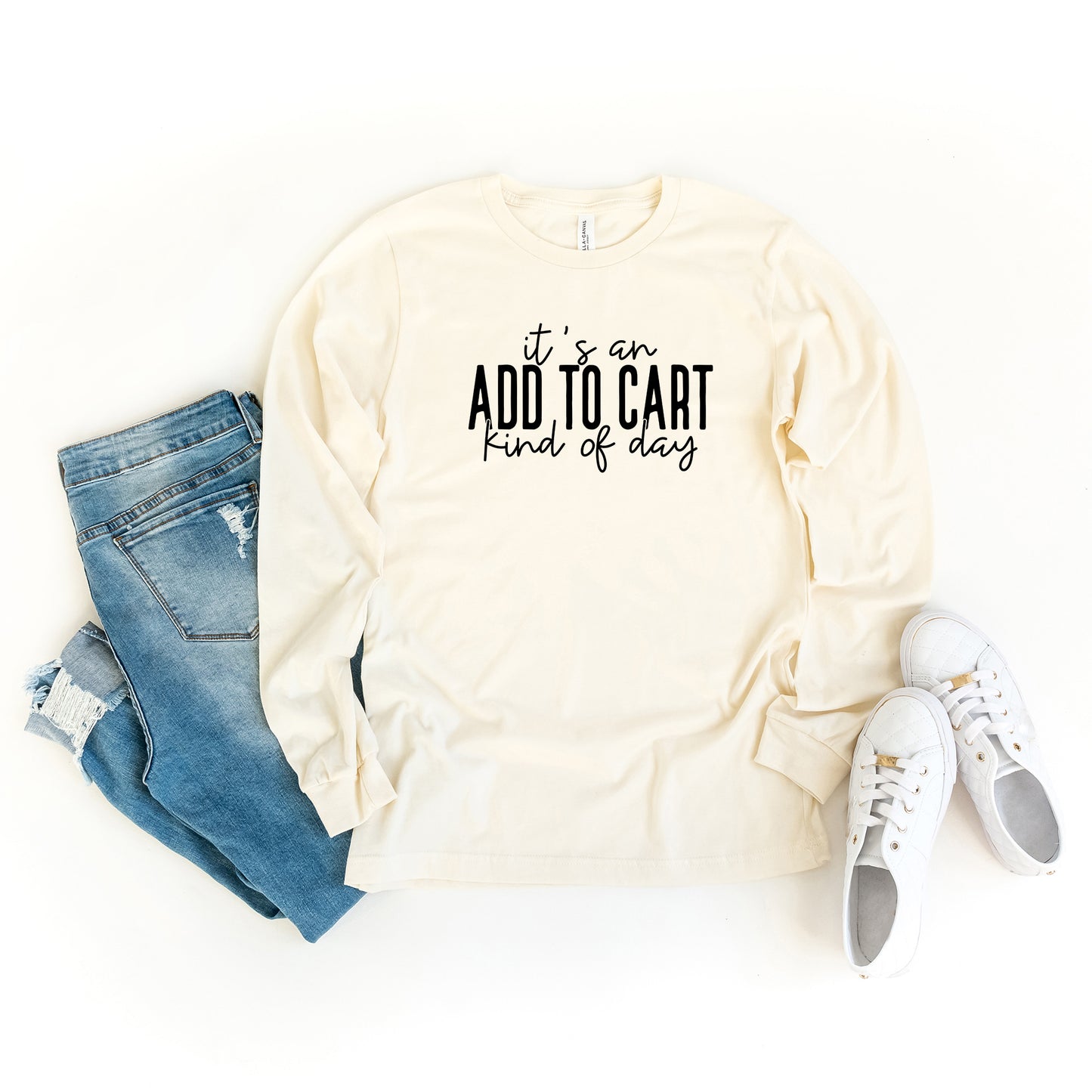 Add To Cart Kind Of Day | Long Sleeve Graphic Tee