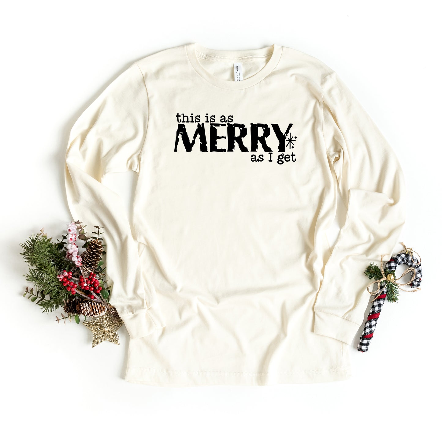Merry As I Get | Long Sleeve Graphic Tee