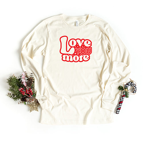 Love You More Bubble | Long Sleeve Graphic Tee