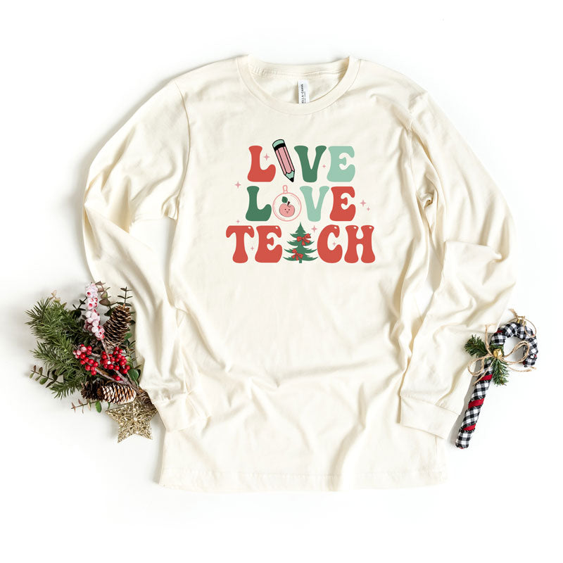 Live Love Teach Christmas | Long Sleeve Graphic Tee