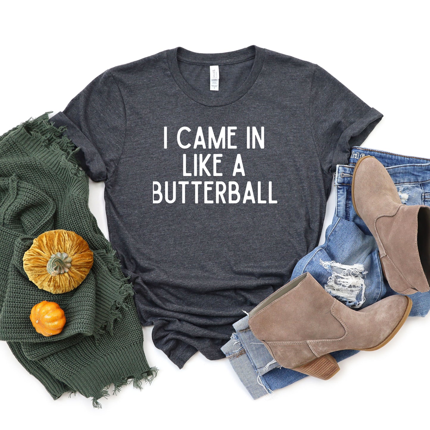 I Came In Like A Butterball | Short Sleeve Graphic Tee