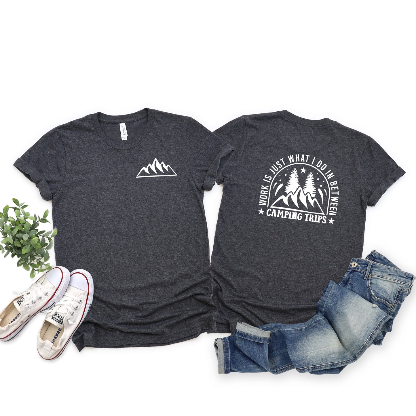 Work Between Camping Trips | Front & Back Short Sleeve Graphic Tee