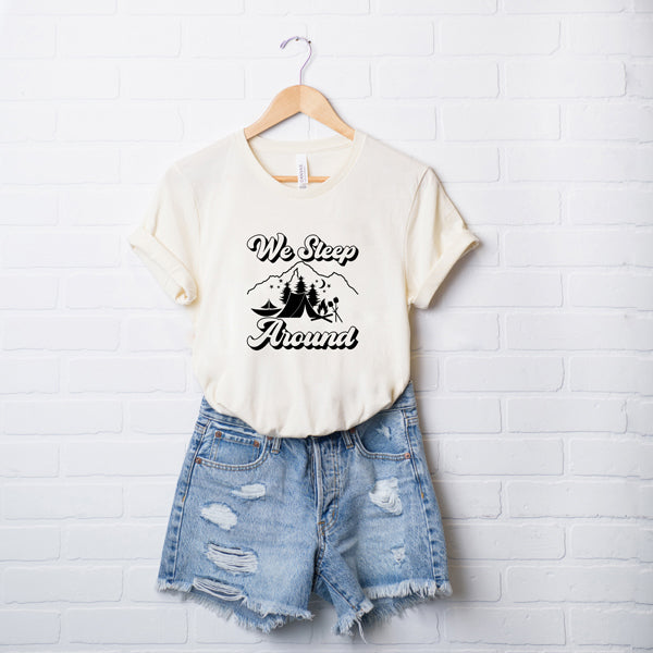 We Sleep Around Campsite | Short Sleeve Graphic Tee