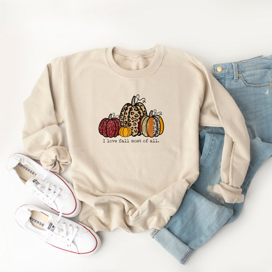 I Love Fall Most of All Pumpkins | Sweatshirt