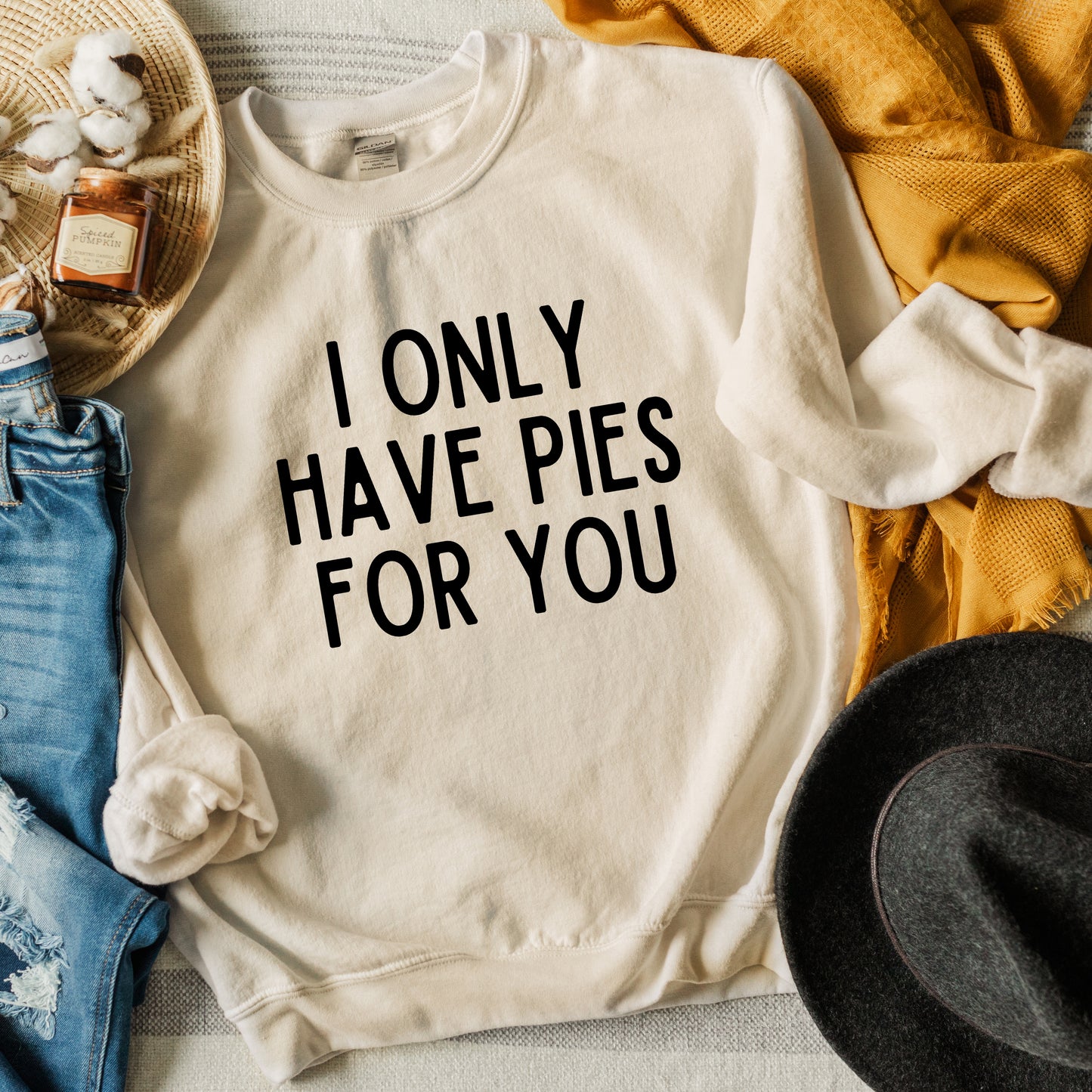 I Only Have Pies For You | Sweatshirt