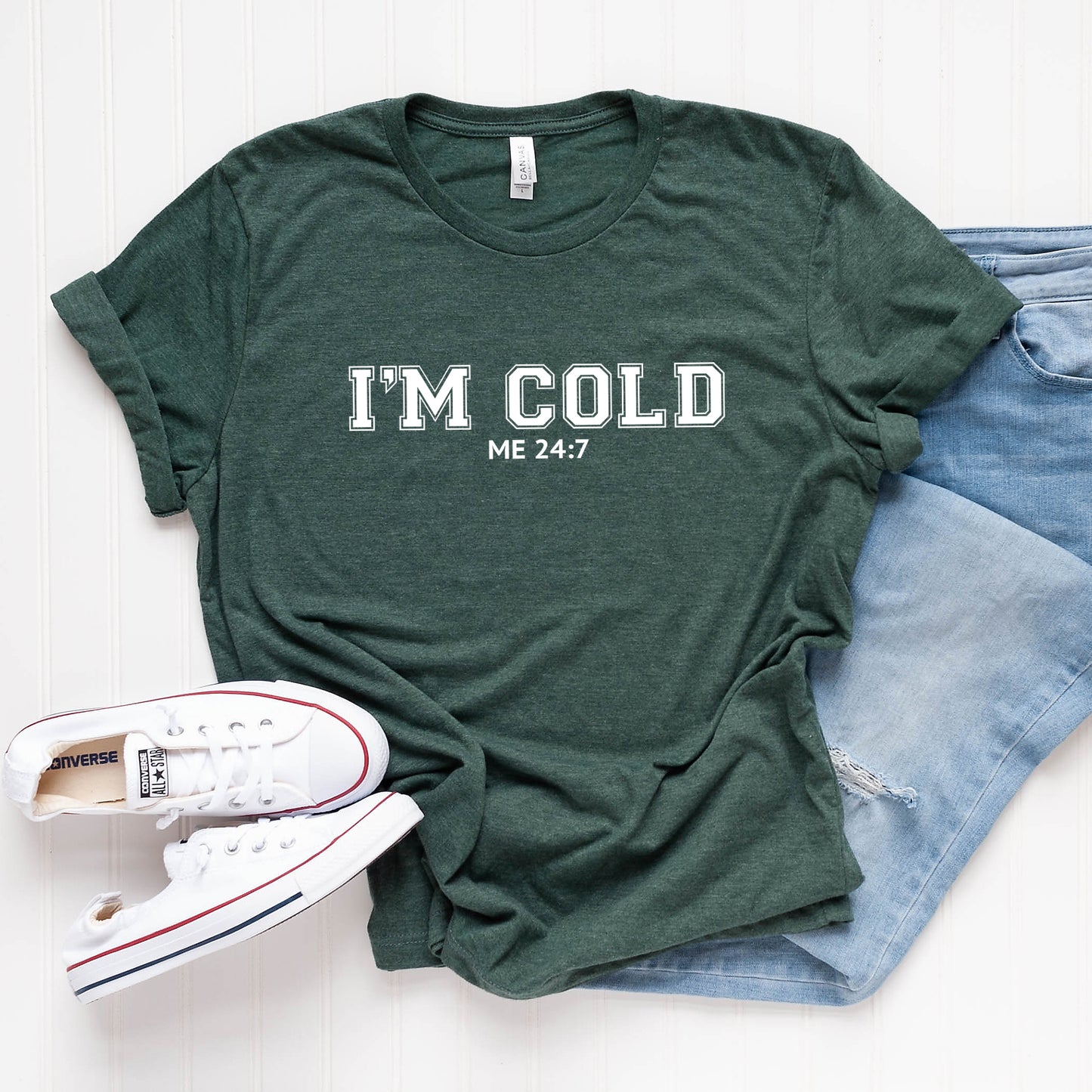 I'm Cold Me 24-7 | Short Sleeve Graphic Tee