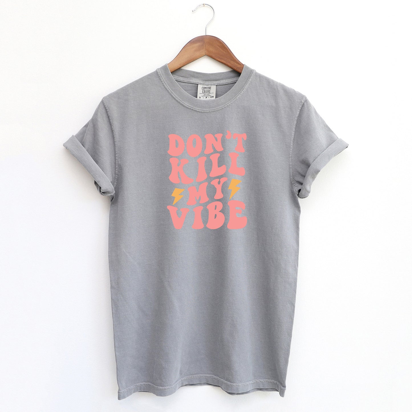 Don't Kill My Vibe Lightning | Garment Dyed Short Sleeve Tee