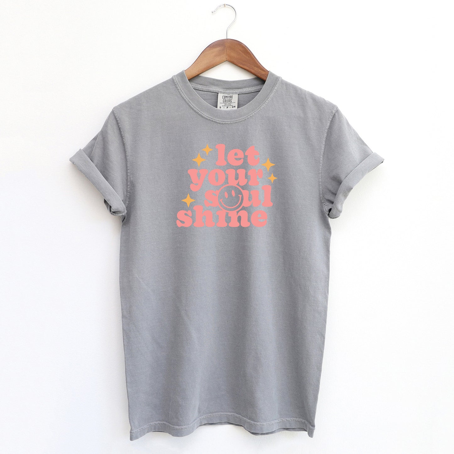 Let Your Soul Shine | Garment Dyed Short Sleeve Tee