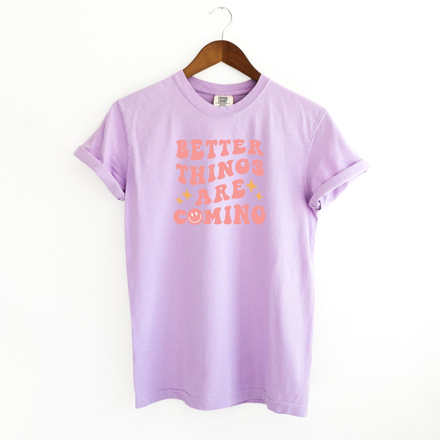 Better Things Are Coming | Garment Dyed Short Sleeve Tee