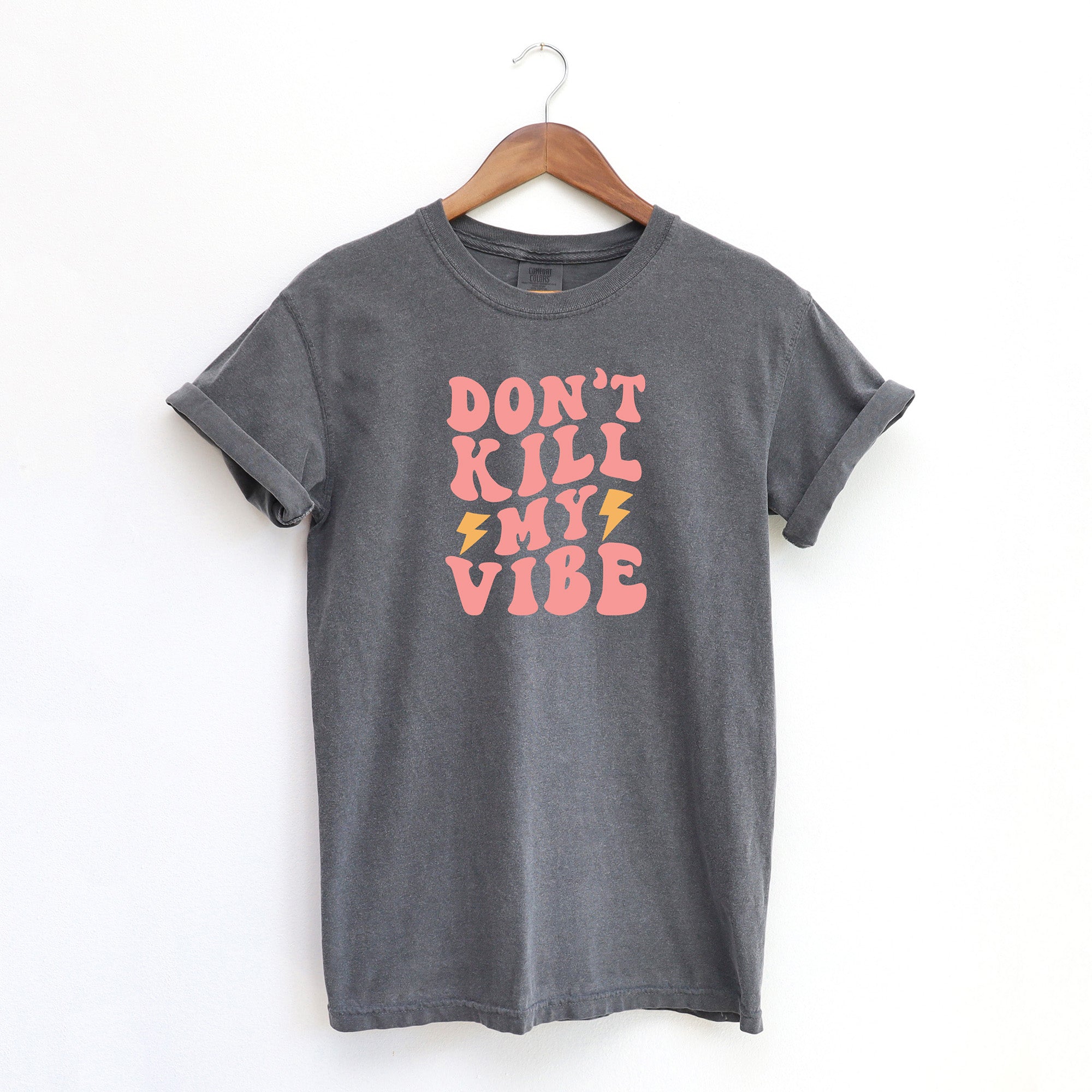 Don't Kill My Vibe Lightning | Garment Dyed Short Sleeve Tee