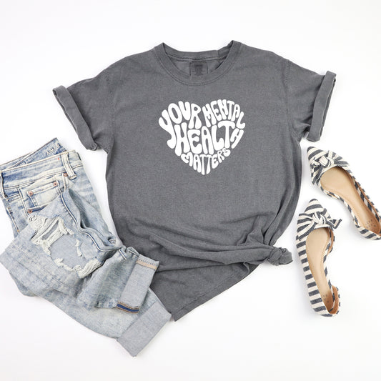 Your Mental Health Matters Heart | Garment Dyed Short Sleeve Tee